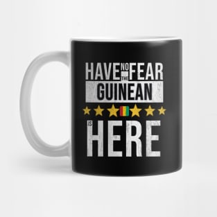 Have No Fear The Guinean Is Here - Gift for Guinean From Guinea Mug